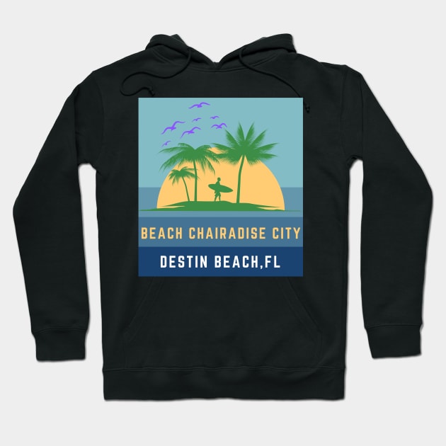 Beach Chairadise City Destin Beach Sunset FL Hoodie by bougieFire